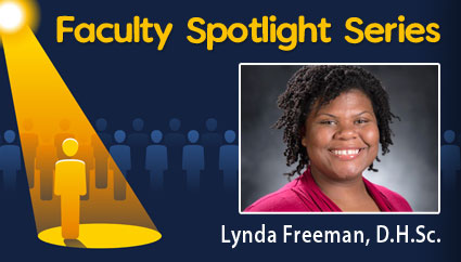 Faculty Spotlight Series, Lynda Freeman, D.H.Sc.