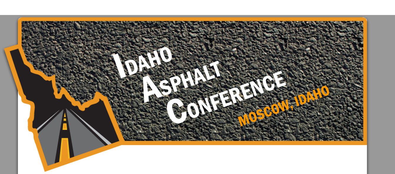 Idaho Asphalt Conference October 21-22, 2015 Moscow Idaho