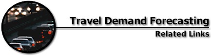 Travel Demand Forecasting: Related Links