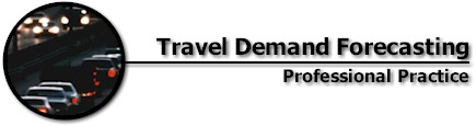 Travel Demand Forecasting: Professional Practice
