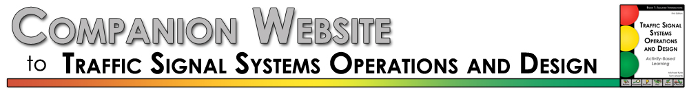 Companion Website to Traffic Signal Systems Operations and Design