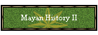 Mayan History II