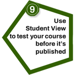 9. Use Student View to test your course before it's published