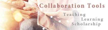 Collaboration Tool: teaching, learning, scholarship