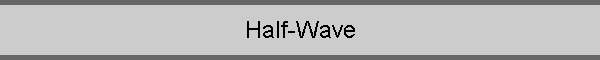 Half-Wave