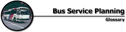Bus Service Planning: Glossary