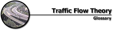 Traffic Flow Theory: Glossary