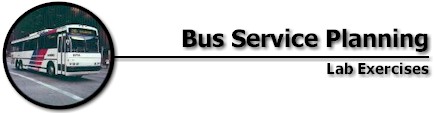 Bus Service Planning: Lab Exercises